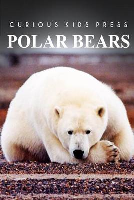 Book cover for Polar Bears - Curious Kids Press