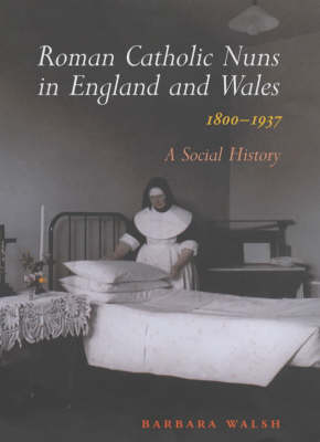 Book cover for Roman Catholic Nuns in England and Wales, 1800-1937