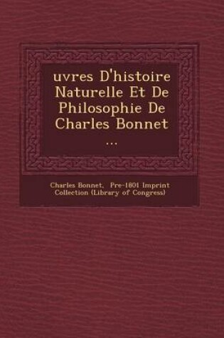 Cover of Uvres D'Histoire Naturelle Et de Philosophie de Charles Bonnet ...