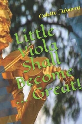 Cover of Little Viola Shall Become ... Great!