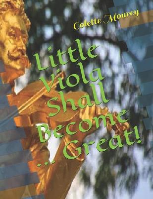 Book cover for Little Viola Shall Become ... Great!