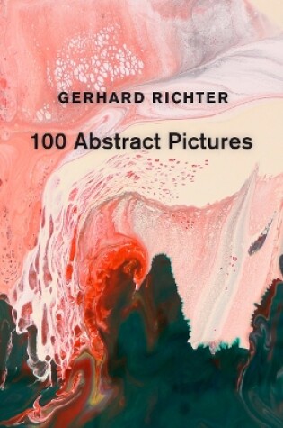 Cover of Gerhard Richter: 100 Abstract Pictures