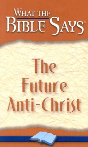 Book cover for What the Bible Say's the Future Anti-Christ