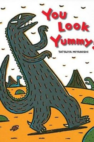 Cover of You Look Yummy!