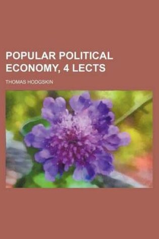 Cover of Popular Political Economy, 4 Lects