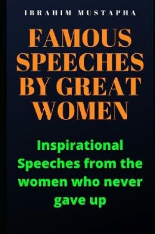 Cover of Famous speeches by great Women