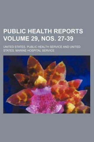 Cover of Public Health Reports Volume 29, Nos. 27-39