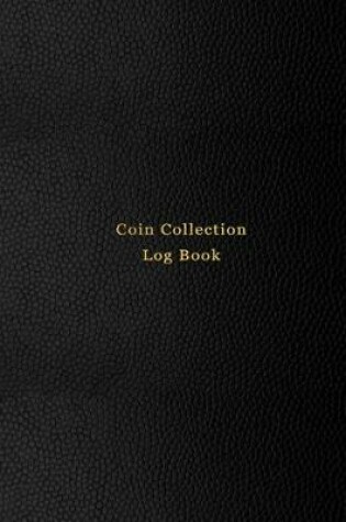 Cover of Coin Collection Log Book