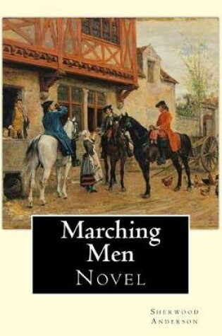 Cover of Marching Men. By