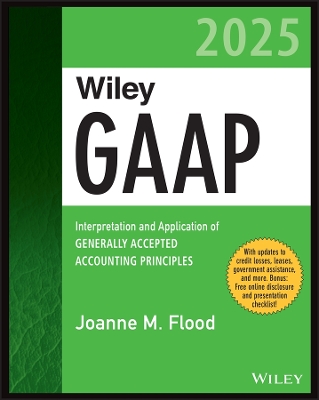 Book cover for Wiley GAAP 2025: Interpretation and Application of  Generally Accepted Accounting Principles