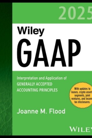 Cover of Wiley GAAP 2025: Interpretation and Application of  Generally Accepted Accounting Principles