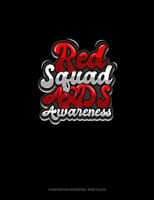 Cover of Red Squad AIDS Awareness