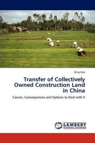 Cover of Transfer of Collectively Owned Construction Land in China