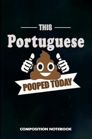 Cover of This Portuguese Pooped Today