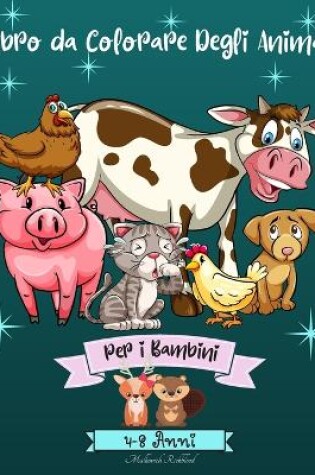 Cover of Animali da Colorare Libro per Bambini 4-8 anni