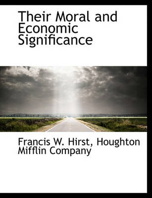 Book cover for Their Moral and Economic Significance