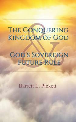 Book cover for The Conquering Kingdom of God and God's Sovereign Future Rule