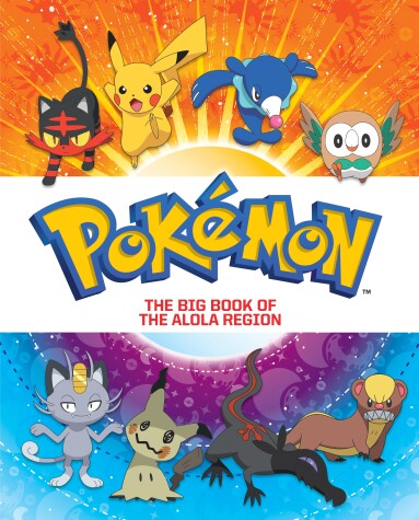 Cover of The Big Book of the Alola Region (Pokémon)