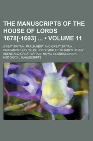Cover of The Manuscripts of the House of Lords 1678[-1693] (Volume 11)