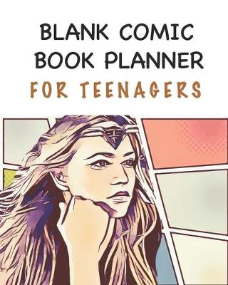 Book cover for Blank Comic Book Planner For Teenagers