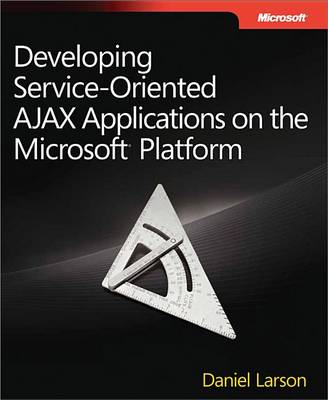 Book cover for Developing Service-Oriented Ajax Applications on the Microsoft(r) Platform