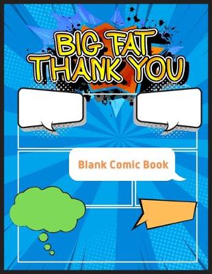 Book cover for Big Fat Thank You - Blank Comic book