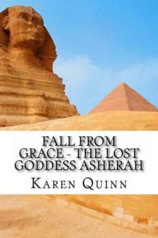 Cover of Fall From Grace - The Lost Goddess Asherah
