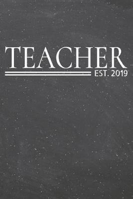 Book cover for Teacher Est. 2019