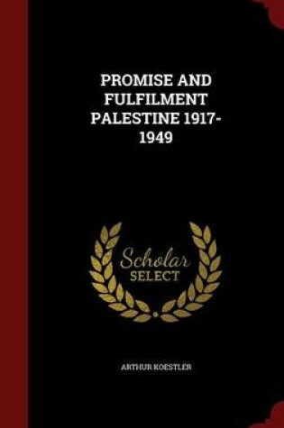 Cover of Promise and Fulfilment Palestine 1917-1949