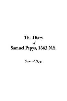 Book cover for The Diary of Samuel Pepys, 1663 N.S.