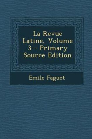 Cover of La Revue Latine, Volume 3