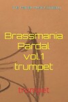 Book cover for Brassmania Pardal vol.1 trumpet