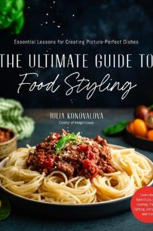 Cover of The Ultimate Guide to Food Styling