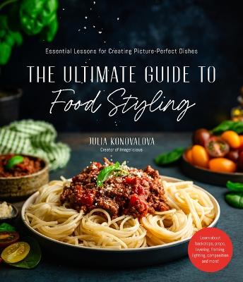 Book cover for The Ultimate Guide to Food Styling