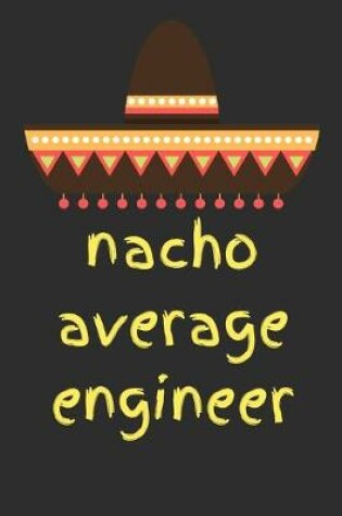 Cover of Nacho average engineer