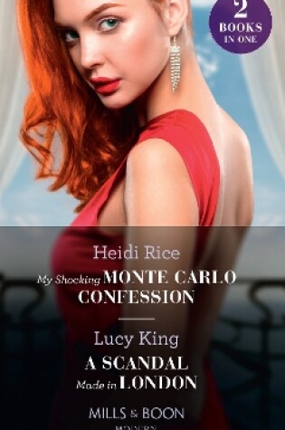 Cover of My Shocking Monte Carlo Confession / A Scandal Made In London