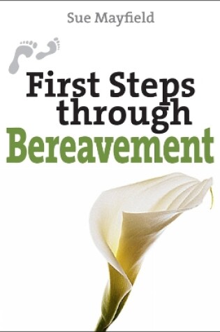 Cover of First Steps Through Bereavement