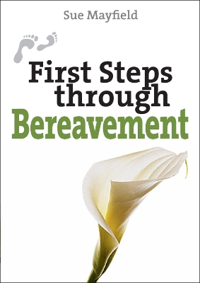 Book cover for First Steps Through Bereavement