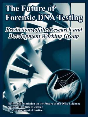 Book cover for The Future of Forensic DNA Testing
