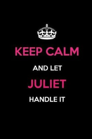 Cover of Keep Calm and Let Juliet Handle It