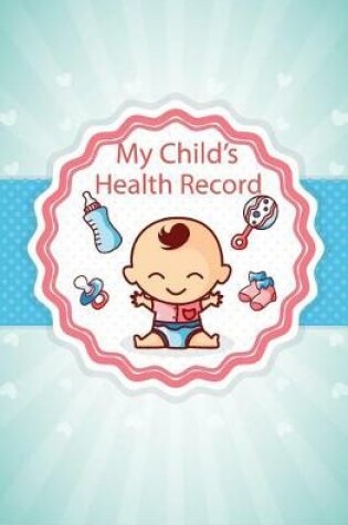 Cover of My Child's Health Record Book