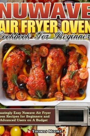 Cover of Nuwave Air Fryer Oven Cookbook for Beginners