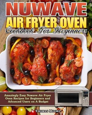 Book cover for Nuwave Air Fryer Oven Cookbook for Beginners