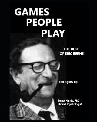 Book cover for GAMES PEOPLE PLAY the best of Eric Berne