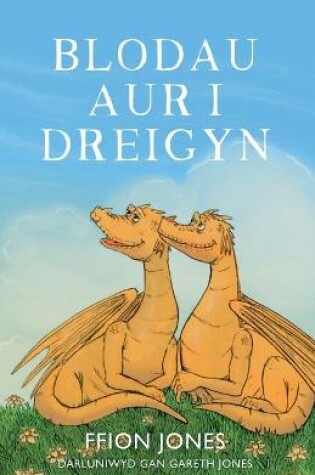 Cover of Blodau Aur I Dreigyn