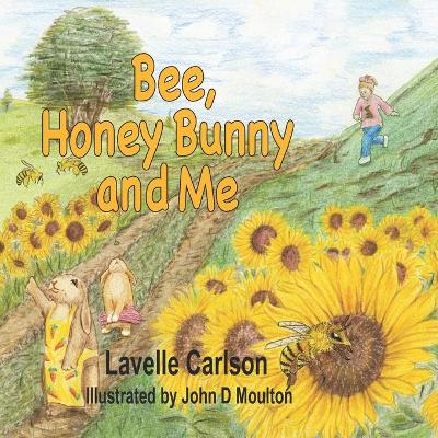 Book cover for Bee, Honey Bunny, and Me