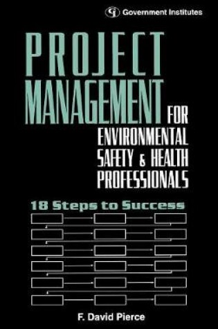Cover of Project Management for Environmental, Health and Safety Professionals