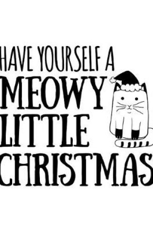 Cover of Have Yourself A Meowy Little Christmas