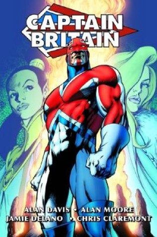 Cover of Captain Britain By Alan Moore & Alan Davis