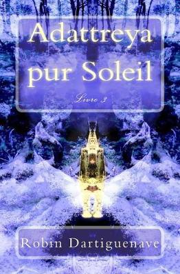Book cover for Adattreya Pur Soleil